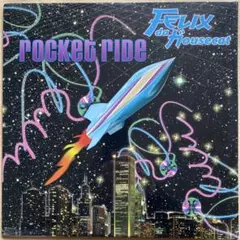 Felix da Housecat Rocket Ride レコード