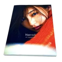 吉川愛 写真集 『 Neroli 』のサムネイル