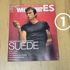 ①WHAT's IN?ES 1999年6月 スウェード suede ブレット