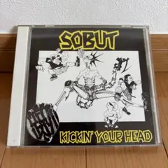 SOBUT KICKIN' YOUR HEAD CD