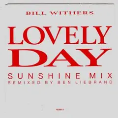 Bill Withers - Lovely Day (Sunshine Mix)