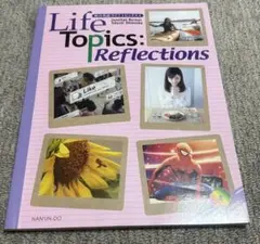 Life Topics: Reflections