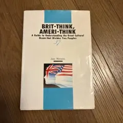 BRIT-THINK, AMERI-THINK