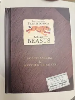 Encyclopedia Prehistorica Mega Beasts