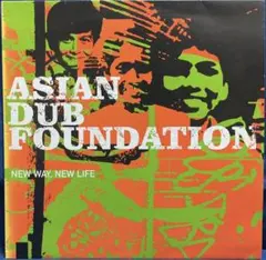 Asian Dub Foundation / New Way, New Life