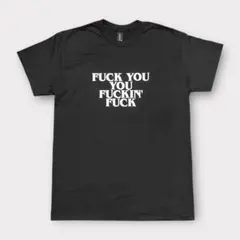FUCK YOU YOU FUCKIN' FUCK Tシャツ M ブラックのサムネイル