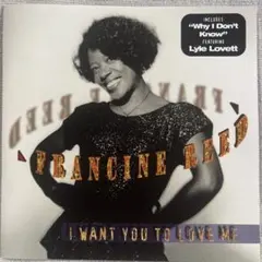 I Want You To Love Me / Francine Reed