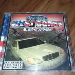チカーノラップDon Cisco West Coast Locos CD