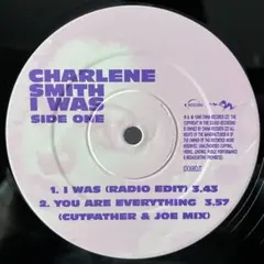 CHARLENE SMITH / I WAS / YOU ARE...