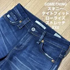 something スキニー