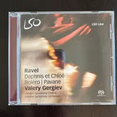 SACD ラヴェル　ダフニスとクロエ　ボレロ　他　ゲルギエフ　ロンドン響