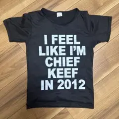 I FEEL LIKE I'M CHIEF KEEF Tシャツ　ブラック　S