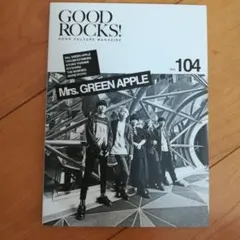 GOOD ROCKS! Vol.104 Mrs. GREEN APPLE