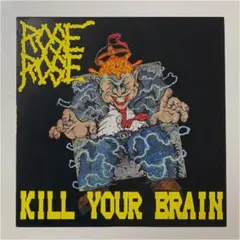 ROSE ROSE／KILL YOUR BRAIN（1988年）
