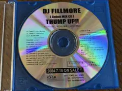 DJ FILLMORE / THUMP UP!!
