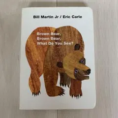 Brown Bear, Brown Bear, What Do You See?