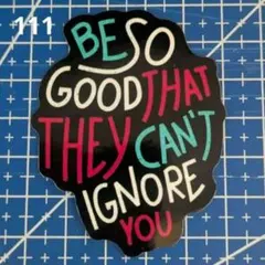 111 BE SO GOOD 防水ステッカー