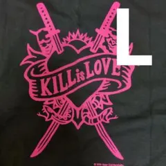 KILL is LOVE バックプリント　Tシャツ 2004年製 Lサイズ