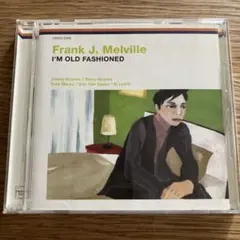 フレンチジャズ　フランク・メルビル　アイム・オールド・ファッションド