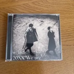 W-inds. 20XX” We are