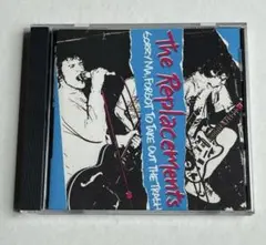 The Replacements / Sorry Ma, Forgot 〜 CD