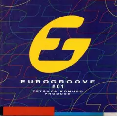 【CD】小室哲哉プロデュース EUROGROOVE #01