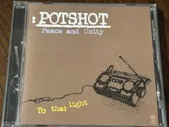 Potshot / To that light