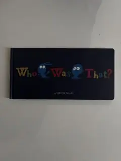 Who Was That? 絵本