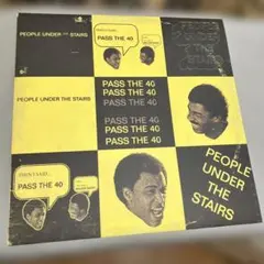 "PASS THE 40" PEOPLE UNDER THE STAIRS