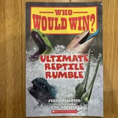 Who Would Win? Ultimate Reptile Rumble