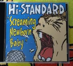 Hi-STANDARD Screaming Newborn Baby ハイスタ
