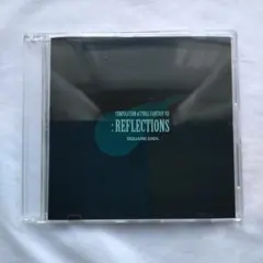 COMPILATION of FINALFANTASYⅦ REFLECTIONS