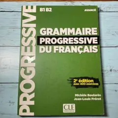 Grammaire Progressive du Français B1 B2