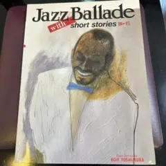Jazz Ballade with short stories