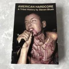 ★希少★AMERICN HARDCORE 洋書 Steven Blush
