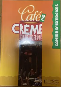 Café CRÈME 2 Cahier d'exercices