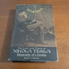 The Life and Times of Nikola Tesla