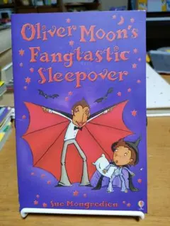 洋書 Oliver Moon's Fangtastic Sleepover