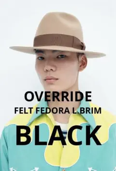 OVERRIDE オーバーライドFELT FEDORA L.BRIM ブラック