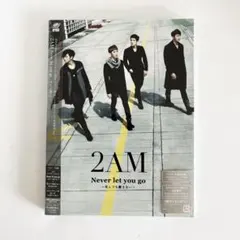 2AM Never let you go~死んでも離さない~(DVD付)