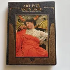 ART FOR ART'S SAKE 美術運動 1860-1900