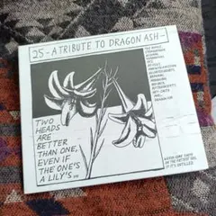 25 -A Tribute To Dragon Ash-