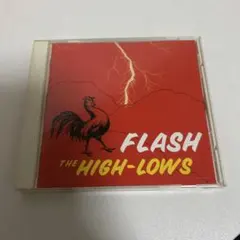 フラッシュ THE HIGH-LOWS FLASH ハイロウズ