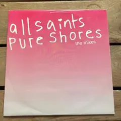 All Saints ／ Pure Shores the mixes レコード