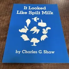 It Looked Like Spilt Milk by C.G. Shaw