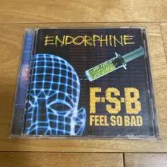 FEEL SO BAD / ENDOPRHINE （フィール・ソー・バッド）