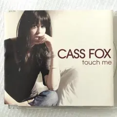 Cass Fox / Touch Me CDS Cassandra Fox
