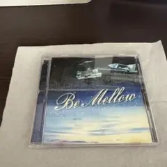 「Be Mellow MIXED by DJ k-funk」 DJ k-funk