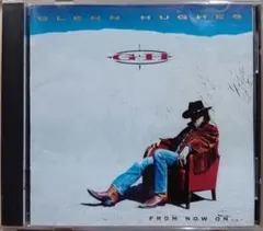 グレン・ヒューズ『フロム・ナウ・オン』