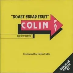 ROAST BREAD FRUIT / COLIN FAT RECORDS